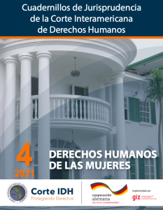 Cuadernillo de Jurisprudencia de la Corte Interamericana de Derechos Humanos, Derechos Humanos de las Mujeres 4. 2021