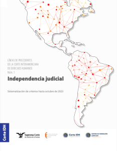 LÍNEAS DE PRECEDENTES DE LA CORTE INTERAMERICANA DE DERECHOS HUMANOS Núm. 1. Independencia Judicial