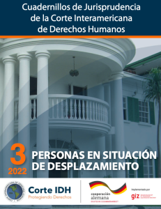 Cuadernillo de jurisprudencia Corte IDH. 3. Personas en situación de desplazamiento