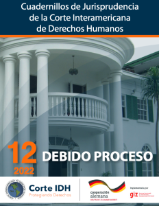 Cuadernillo de jurisprudencia Corte IDH. 12. Debido proceso